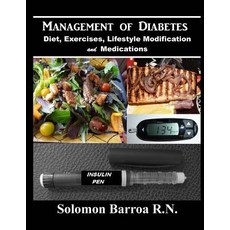 (영문도서) Management of Diabetes: (Diet Exercises Lifestyle Modification and Medications) Paperback, Createspace Independent Pub..., English, 9781484956120