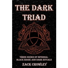 (영문도서) The Dark Triad: Three Books of Infernal Black Magic and Dark Rituals Paperback, Anti-Star Publishing, English, 9798223023357
