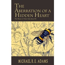 (영문도서) The Aberration of a Hidden Heart (Beasts of First Ash Story #2) Paperback, Independently Published