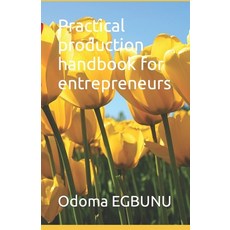 (영문도서) Practical production handbook for entrepreneurs Paperback, Independently Published, English, 9798847153607