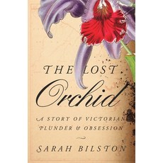 (英文圖書)The Lost Orchid: A Story of Victorian Plunder and Obsession 精裝版, Harvard University Press, 英文