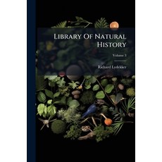 (영문도서)Library Of Natural History; Volume 3 Paperback, Nabu Press, English, 9781274455833