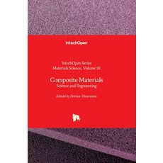 (英文圖書)Composite Materials - Science and Engineering: Science and Engineering 精裝版, Intechopen, 英文