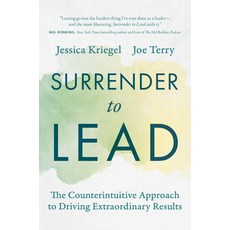 (영문도서)Surrender to Lead: The Counterintuitive Approach to Driving Extraordinary Results Hardcover, Amplify Publishing, English, 9798891384880