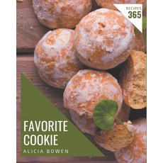 365 Favorite Cookie Recipes: Start a New Cooking Chapter with Cookie Cookbook! Paperback, Independently Published, English, 9798578235467