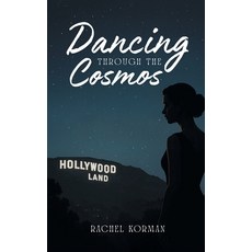 (영문도서)Dancing Through the Cosmos Hardcover, Citiofbooks, Inc., English, 9798893918953