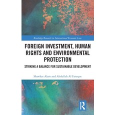 (영문도서) Foreign Investment Human Rights and Environmental Protection: Striking a Balan... Hardcover, Routledge, English, 9780367759759
