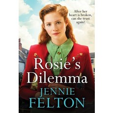 (영문도서) Rosie's Dilemma: A Heart-Rending Tale of Wartime Love and Secrets Paperback, Headline, English, 9781472296795