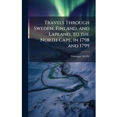 (英文圖書)Travels Through Sweden Finland and Lapland to the North Cape in 1798 and 1799 精裝版, Hutson Street Press, 英文