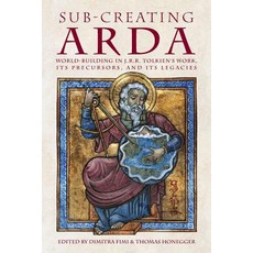 (영문도서) Sub-creating Arda: World-building in J.R.R. Tolkien's Work its Precursors and its Legacies Paperback, Walking Tree Publishers, English, 9783905703405