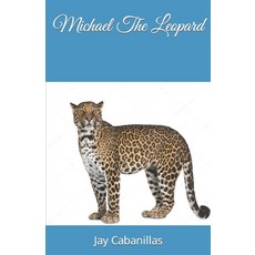 (영문도서) Michael The Leopard Paperback, Independently Published, English, 9798850271497