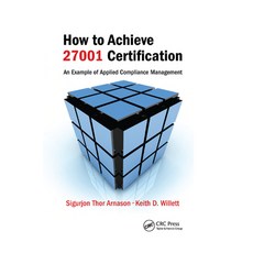(영문도서)How to Achieve 27001 Certification: An Example of Applied Compliance Management Paperback, Auerbach Publications, English, 9780367388171 Auerbach Publications, English, 9780367388171