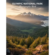 (영문도서)Olympic National Park Photography Book: Capture The Majestic Beauty Of Olympic N... Paperback, Independently Published, English, 9798279148332