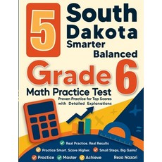 (영문도서)5 South Dakota Smarter Balanced Grade 6 Math Practice Tests: Proven Practice for... Paperback, Effortless Math Education, English, 9798896478881