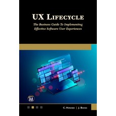 (영문도서) UX Lifecycle: The Business Guide to Implementing Great Software User Experiences Paperback, Mercury Learning and Inform..., English, 9781501521522