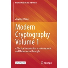 (영문도서) Modern Cryptography Volume 1: A Classical Introduction to Informational and Mathematical Prin... Paperback, Springer, English, 9789811909221