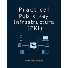 (영문도서)Practical Public Key Infrastructure (PKI) Paperback, Use My Own Imprint, English, 9781067565602