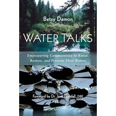 (영문도서) Water Talks: Empowering Communities to Know Restore and Preserve Their Waters Paperback, Portal Books, English, 9781938685385