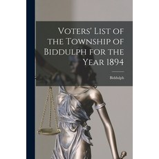 (영문도서) Voters' List of the Township of Biddulph for the Year 1894 [microform] Paperback, Legare Street Press, English, 9781015028210