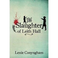 (영문도서) The Slaughter of Leith Hall Paperback, Kellas Cat Press, English, 9781910926598
