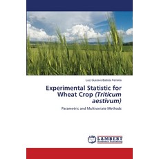 (영문도서) Experimental Statistic for Wheat Crop (Triticum aestivum) Paperback, LAP Lambert Academic Publis..., English, 9786208425494