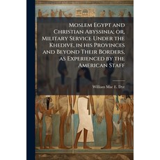 (英文圖書)Moslem Egypt and Christian Abyssinia; or Military Service Under the Khedive in... 平裝版, Hutson Street Press, 英文