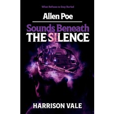 (英文圖書)Allen Poe: Sounds Beneath the Silence 平裝版, Independently Published, 英文