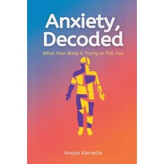 (英文圖書)Anxiety Decoded: What Your Body Is Trying to Tell You 平裝版, Mindful Pages, 英文