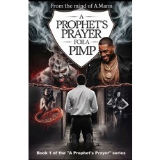 (영문도서) A Prophet's Prayer for a Pimp Paperback, Independently Published, English, 9798307081327