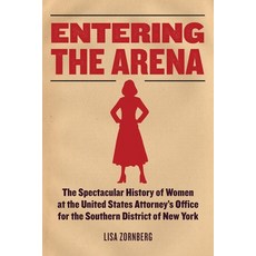 (영문도서)Entering the Arena: The Spectacular History of Women at the United States Attorn... Hardcover, Distributed by Fordham Univ..., English, 9781531513023