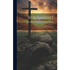 (영문도서) Korsbaneret: Kristlig Kalendar Hardcover, Legare Street Press, English, 9781019971376