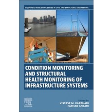 (英文圖書)Condition Monitoring and Structural Health Monitoring of Infrastructure Systems 平裝版, Woodhead Publishing, 英文