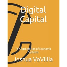 (英文圖書)Digital Capital: The Automation of Economic Systems 平裝版, Independently Published, English, Paperback