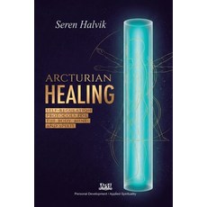 (영문도서)Arcturian Healing: Self-Regulation Protocols for the Body Mind and Spirit Paperback, Ahzuria.com, English, 9786597878161