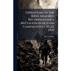 (英文圖書)Operations of the 82nd Armored Reconnaissance Battalion in Sicilian Campaign Jul... 精裝版, Hutson Street Press, 英文