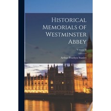 (영문도서) Historical Memorials of Westminster Abbey; Volume II Paperback, Legare Street Press, English, 9781017894547