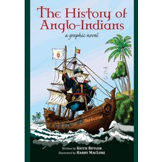 (영문도서)The History of Anglo-Indians: A Graphic Novel Paperback, Keith Butler, English, 9781067148218