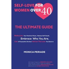 (英文圖書)Self Love for Women Over 40: THE ULTIMATE GUIDE - Rediscover Your Feminine Power... 平裝版, Self Love Genie, English