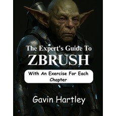 (英文圖書)The Expert's Guide to ZBrush: A Comprehensive Innovative Techniques in Zbrush fo... 平裝版, Independently Published, 英文