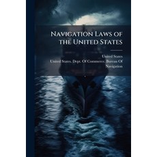 (영문도서)Navigation Laws of the United States Paperback, Nabu Press, English, 9781147205336