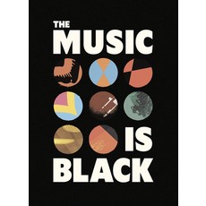 (영문도서)The Music Is Black: A British Story Hardcover, Victoria & Albert Museum, English, 9781838510527