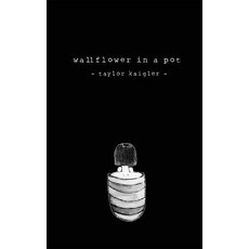 Wallflower In A Pot Paperback, Createspace Independent Publishing Platform