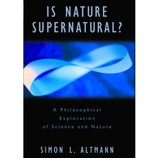 (영문도서) Is Nature Supernatural?: A Philosophical Exploration of Science and Nature Hardcover, Prometheus Books, English, 9781573929165
