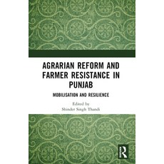 (영문도서) Agrarian Reform and Farmer Resistance in Punjab: Mobilization and Resilience Paperback, Routledge Chapman & Hall, English, 9781032335223