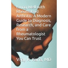 (영문도서)Living Well with Rheumatoid Arthritis: A Modern Guide to Diagnosis Research an... Paperback, Independently Published, English, 9798271453045