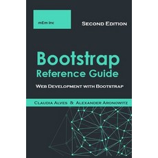 Bootstrap Reference Guide: Web Development with Bootstrap Paperback, Independently Published, English, 9798591281663