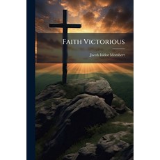 (英文圖書)Faith Victorious: Being an Account of the Life and Labors and the Times of the... 平裝版, Nabu Press, 英文