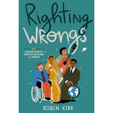 (영문도서) Righting Wrongs: 20 Human Rights Heroes Around the World Paperback
