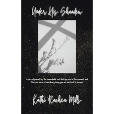 (英文圖書)Under His Shadow: A sacred journal for the remarkable soul that you are in this... 平裝版, iUniverse, 英文
