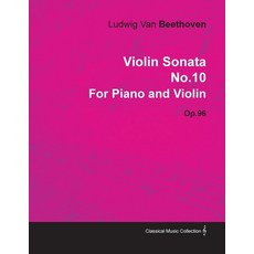 Violin Sonata - No. 10 - Op. 96 - For Piano and Violin;With a Biography by Joseph Otten Paperback, Classic Music Collection - Read & Co.
